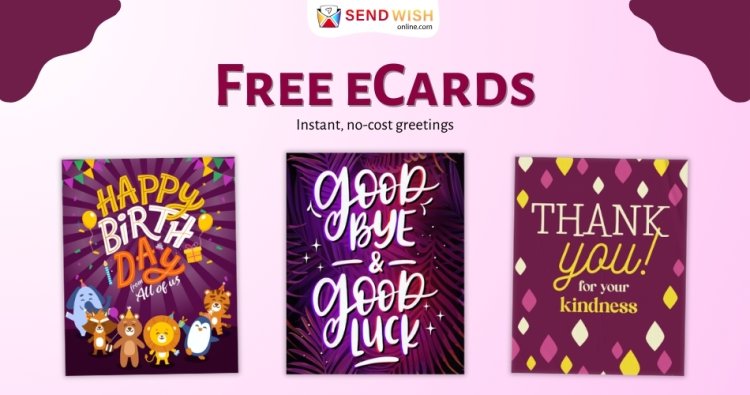 Digital Greetings Made Easy: Why Free eCards Are Ideal for Any Occasion