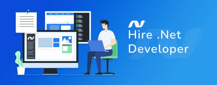 Hiring .NET Developers: What Skills Should You Look For?