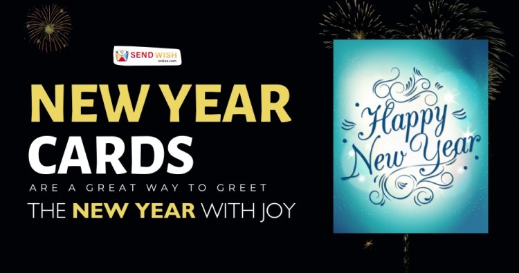 New Year cards are a great way to greet the New Year with joy.