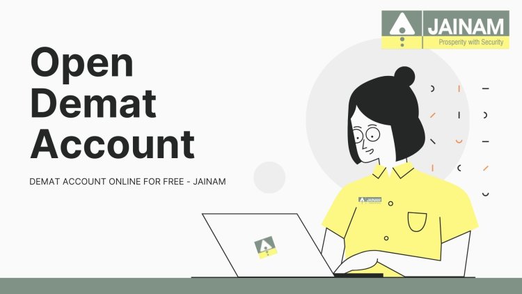 Open Free Demat Account with Jainam