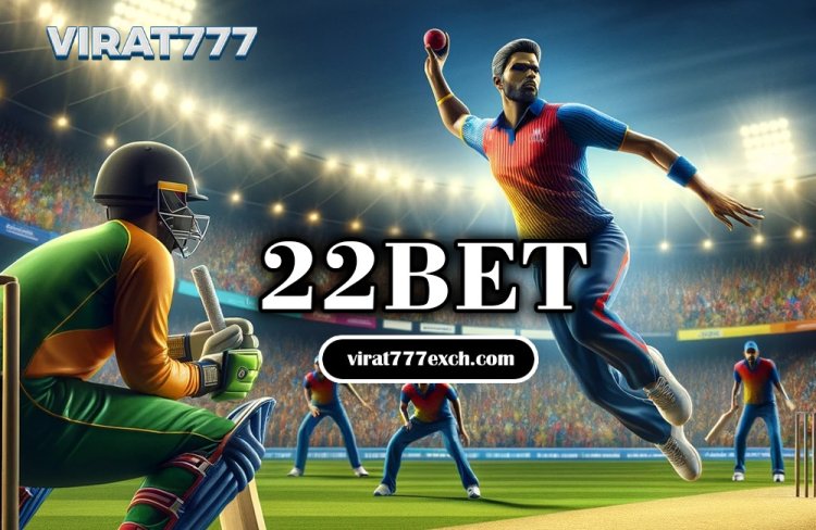 22Bet: Get In and Get Winning With 22Bet ID