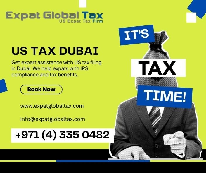 US Tax Dubai: Taxes for Expats – A Comprehensive Guide