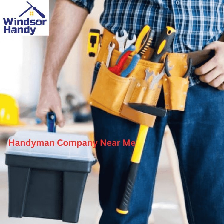 Your Trusted Handyman Company Near Me for Quality Repairs and Installations